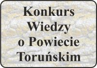 Konkurs Wiedzy o Powiecie Toruńskim