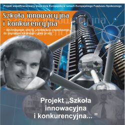 plakat projektu "Szkoła innowacyjna i konkurencyjna..."