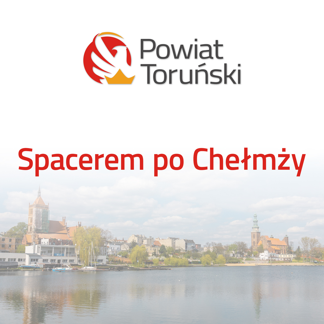 Spacerem po Chełmży