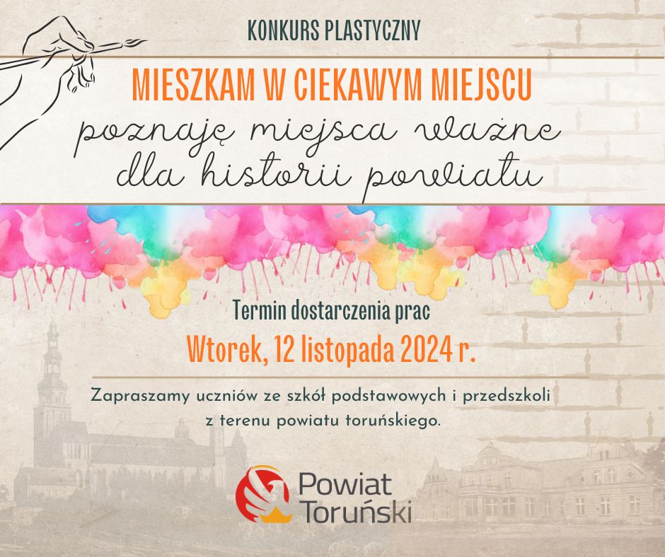 Zapraszamy do udziału w XVI edycji konkursu plastycznego "Mieszkam w ciekawym miejscu – poznaję miejsca ważne dla historii powiatu"!