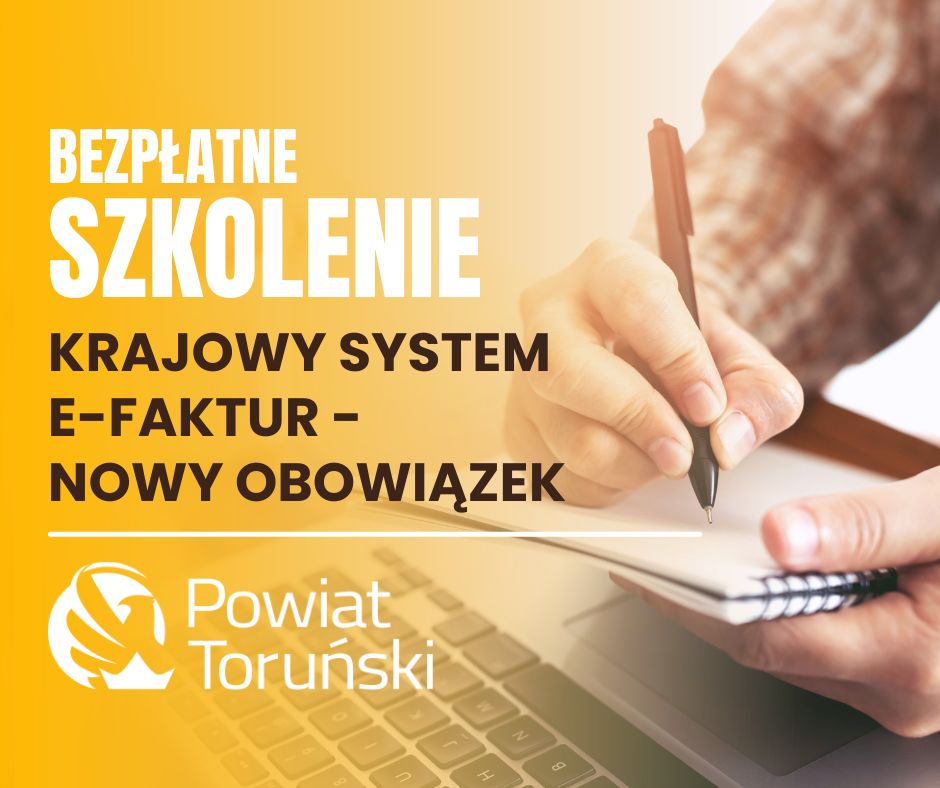 Bezpłatne szkolenie „Krajowy System e-Faktur – nowy obowiązek”